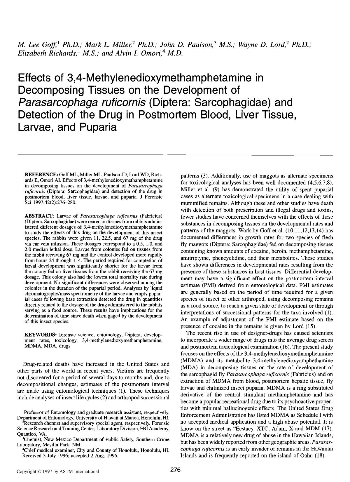 Effects of 3,4-methylenedioxymethamphetamine in decomposing tissues on the development of <I>Parasarcophaga ruficornis<I> (Diptera: Sarcophagidae) and detection of the drug in post by Goff ML Miller ML Paulson JD Lord WD Richards E Omori AI