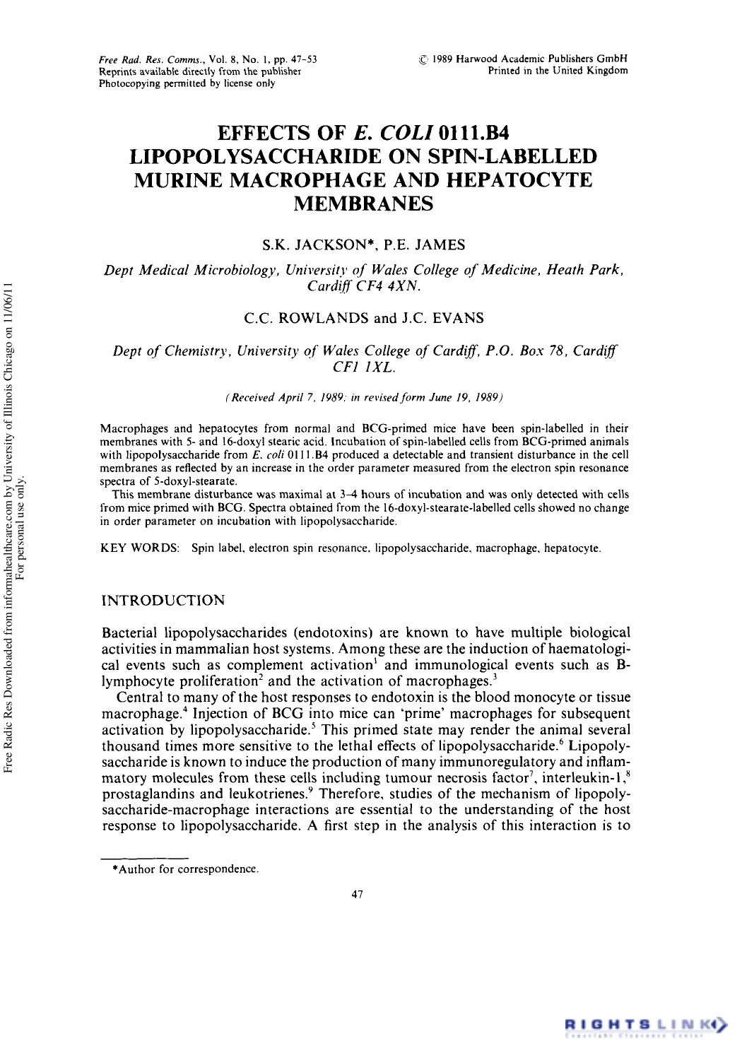 Effects of E. Coli 0111.B4 Lipopolysaccharide on Spin-Labelled Murine Macrophage and Hepatocyte Membranes by S. K. Jackson1† P. E. James1 C. C. Rowlands2 & J. C. Evans2