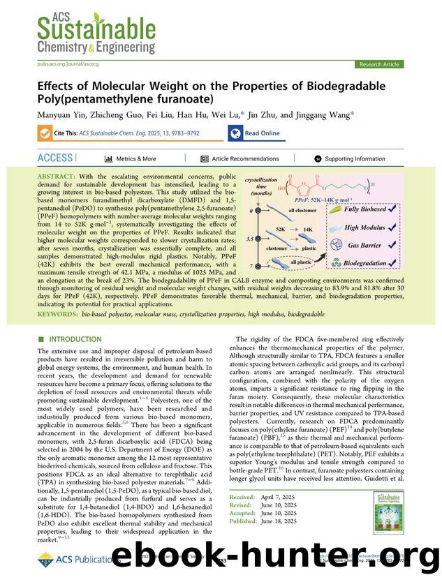 Effects of Molecular Weight on the Properties of Biodegradable Poly(pentamethylene furanoate) by Manyuan Yin Zhicheng Guo Fei Liu Han Hu Wei Lu Jin Zhu and Jinggang Wang