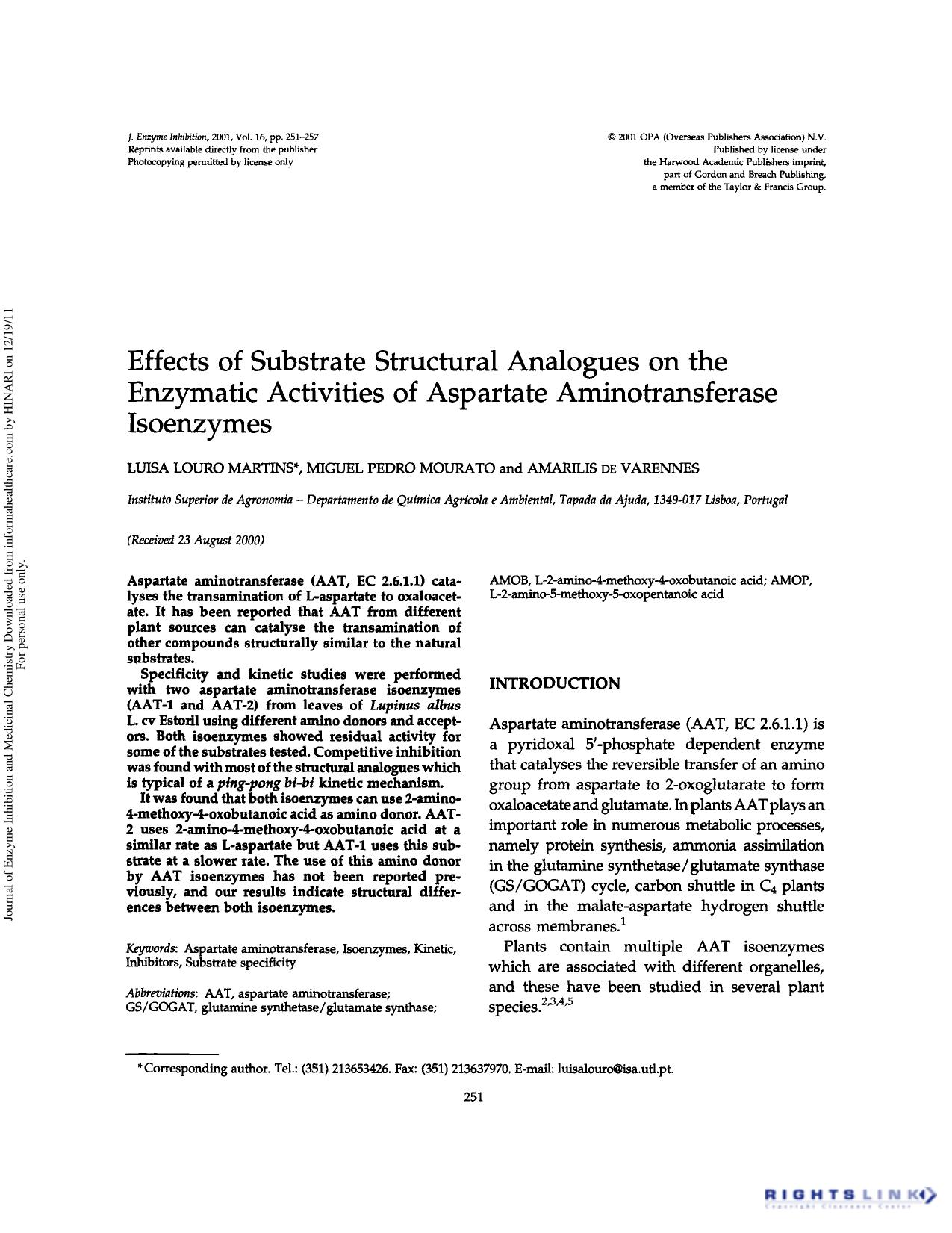 Effects of Substrate Structural Analogues on the Enzymatic Activities of Aspartate Aminotransferase Isoenzymes by Luisa Louro Martins1† Miguel Pedro Mourato1 & Amarilis de Varennes1