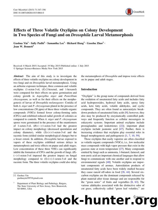 Effects of Three Volatile Oxylipins on Colony Development in Two Species of Fungi and on Drosophila Larval Metamorphosis by Guohua Yin & Sally Padhi & Samantha Lee & Richard Hung & Guozhu Zhao & Joan W. Bennett