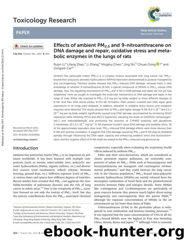 Effects of ambient PM2.5 and 9-nitroanthracene on DNA damage and repair, oxidative stress and metabolic enzymes in the lungs of rats by Ruijin Li Lifang Zhao Li Zhang Minghui Chen Jing Shi Chuan Dong Zongwei Cai