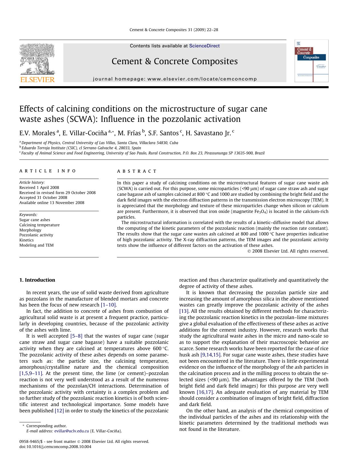 Effects of calcining conditions on the microstructure of sugar cane waste ashes (SCWA): Influence in the pozzolanic activation by E.V. Morales; E. Villar-Cociña; M. Frías; S.F. Santos; H. Savastano