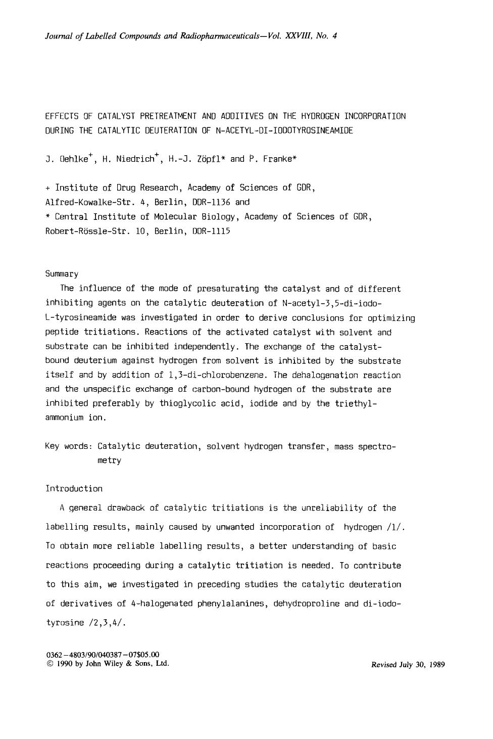 Effects of catalyst pretreatment and additives on the hydrogen incorporation during the catalytic deuteration of N-acetyl-di-iodotyrosineamide by Unknown