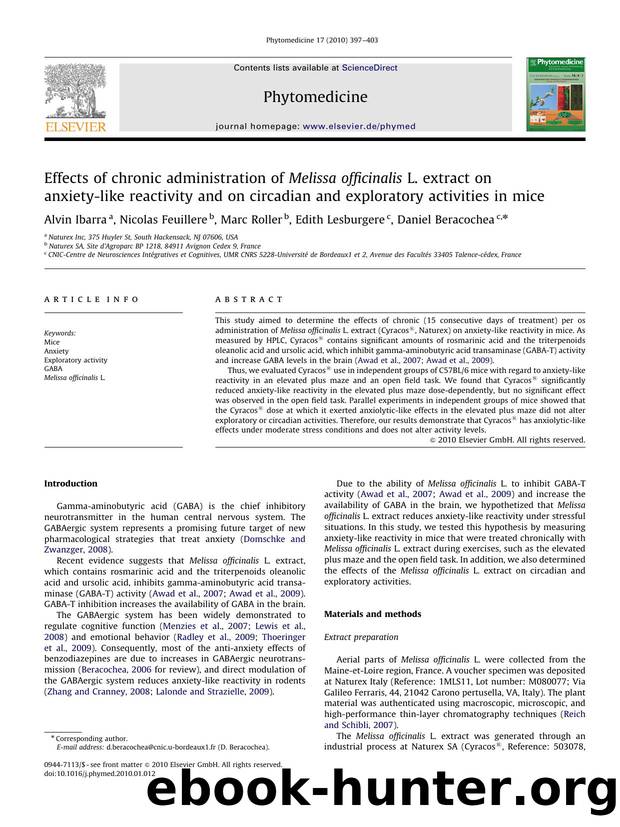 Effects of chronic administration of Melissa officinalis L. extract on anxiety-like reactivity and on circadian and exploratory activities in mice by Alvin Ibarra; Nicolas Feuillere; Marc Roller; Edith Lesburgere; Daniel Beracochea
