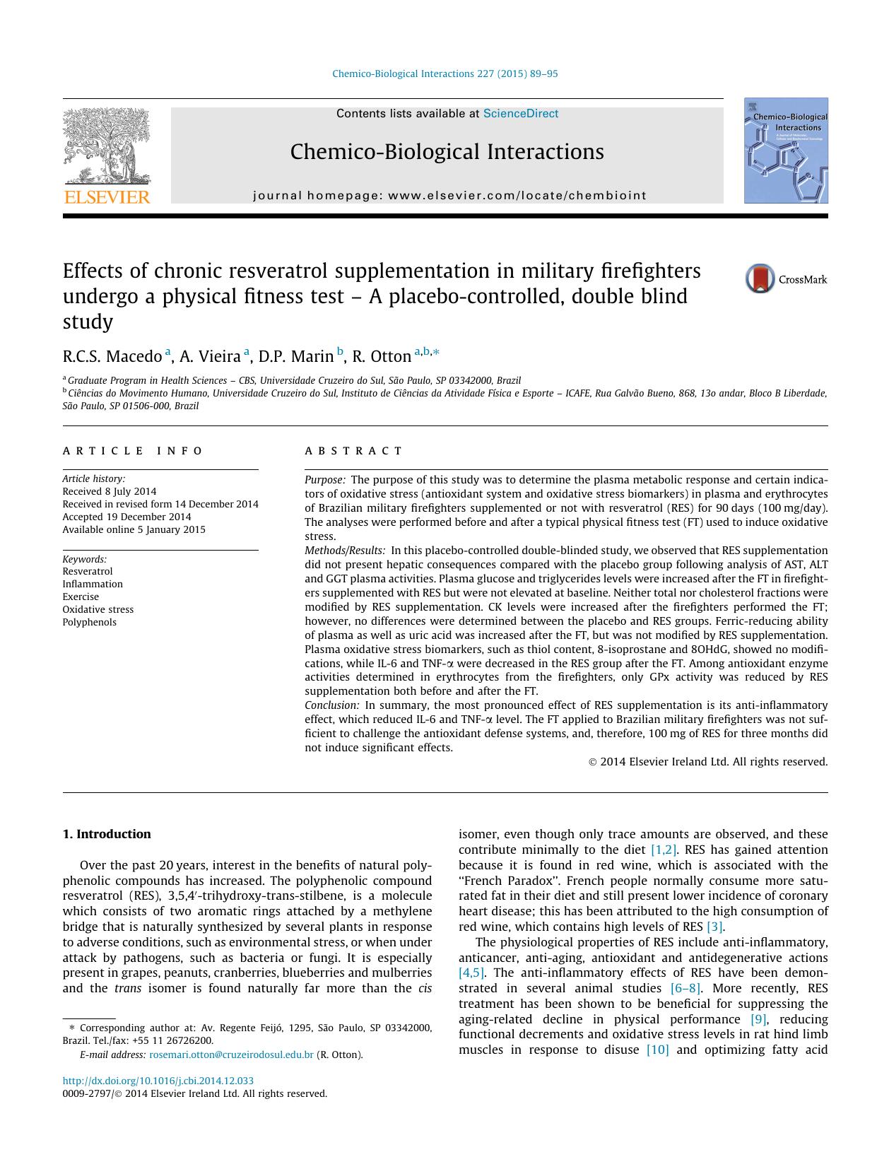 Effects of chronic resveratrol supplementation in military firefighters undergo a physical fitness test Ã¢â¬â A placebo-controlled, double blind study by R.C.S. Macedo & A. Vieira & D.P. Marin & R. Otton