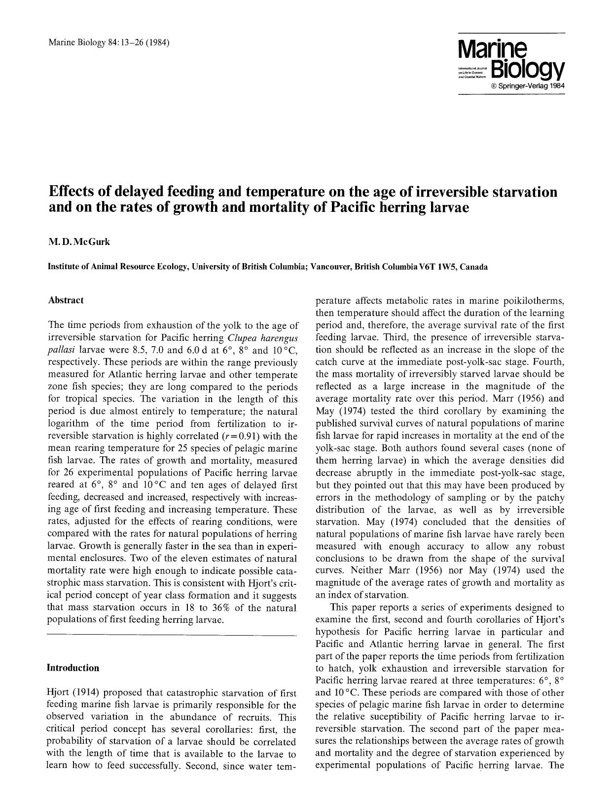 Effects of delayed feeding and temperature on the age of irreversible starvation and on the rates of growth and mortality of Pacific herring larvae by Unknown