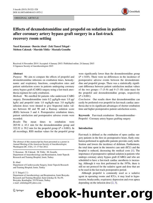 Effects of dexmedetomidine and propofol on sedation in patients after coronary artery bypass graft surgery in a fast-track recovery room setting by Yucel Karaman & Burcin Abud & Zeki Tuncel Tekgul & Meltem Cakmak & Murside Yildiz & Mustafa Gonullu
