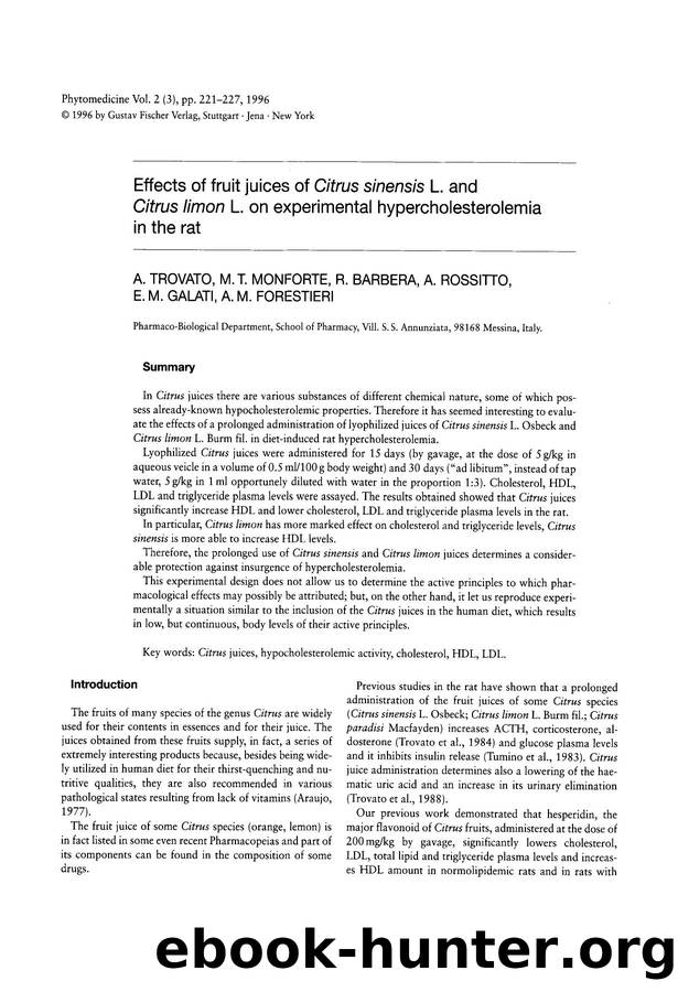 Effects of fruit juices of Citrus sinensis L. and Citrus limon L. on experimental hypercholesterolemia in the rat by A. Trovato & M.T. Monforte & R. Barbera & A. Rossitto & E.M. Galati & A.M. Forestieri