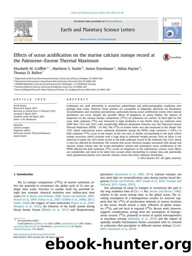 Effects of ocean acidification on the marine calcium isotope record at the PaleoceneâEocene Thermal Maximum by Elizabeth M. Griffith & Matthew S. Fantle & Anton Eisenhauer & Adina Paytan & Thomas D. Bullen