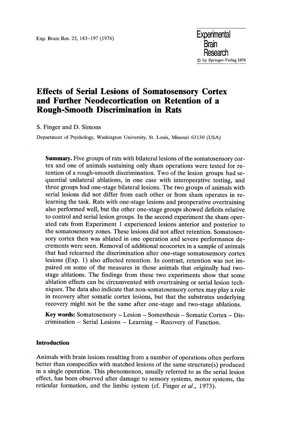 Effects of serial lesions of somatosensory cortex and further neodecortication on retention of a rough-smooth discrimination in rats by Unknown