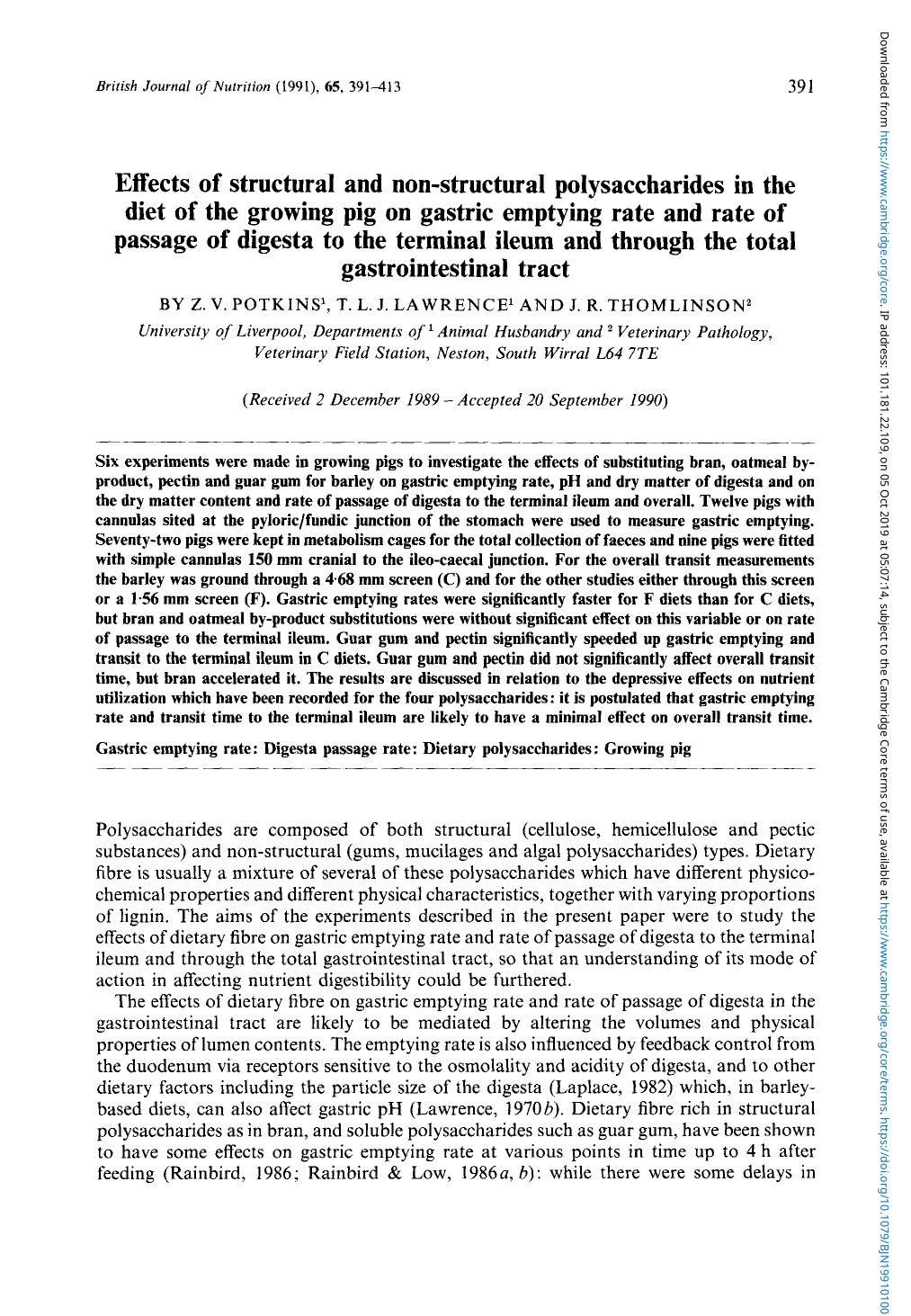 Effects of structural and non-structural polysaccharides in the diet of the growing pig on gastric emptying rate and rate of passage of digesta to the terminal ileum and through th by Z. V. Potkins T. L. J. Lawrence & J. R. Thomlinson
