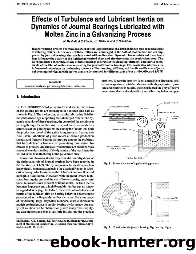 Effects of turbulence and lubricant inertia on dynamics of journal bearings lubricated with molten zinc in a galvanizing process by Unknown