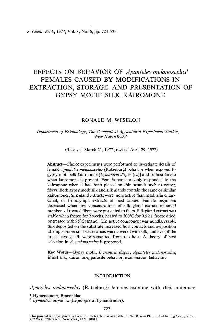 Effects on behavior of <Emphasis Type="Italic">Apanteles melanoscelus <Emphasis> females caused by modifications in extraction, storage, and presentation of Gypsy moth silk kairomone by Unknown