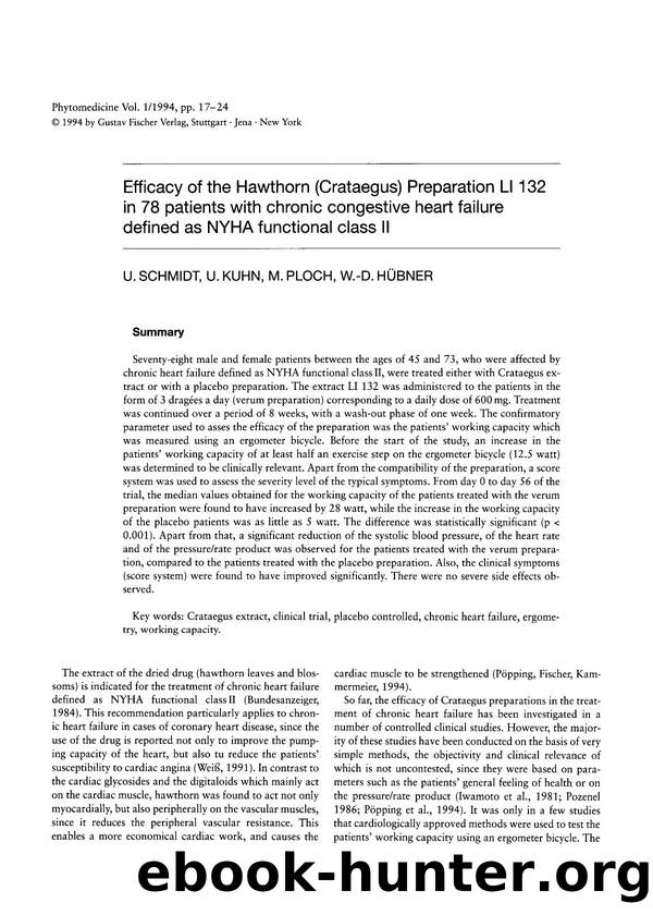 Efficacy of the Hawthorn (Crataegus) preparation LI 132 in 78 patients with chronic congestive heart failure defined as NYHA functional class II by U. Schmidt & U. Kuhn & M. Ploch & W.-D. Hübner