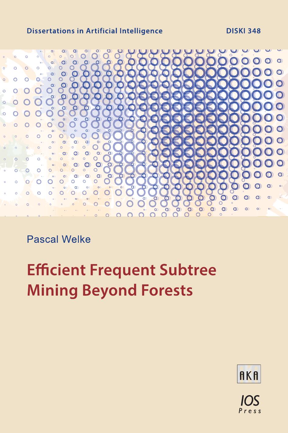 Efficient Frequent Subtree Mining Beyond Forests by Welke P.;
