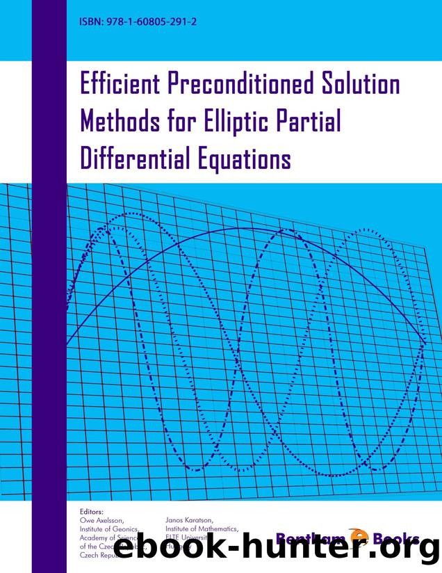 Efficient Preconditioned Solution Methods for Elliptic Partial Differential Equations by Owe Axelsson; Janos Karatson