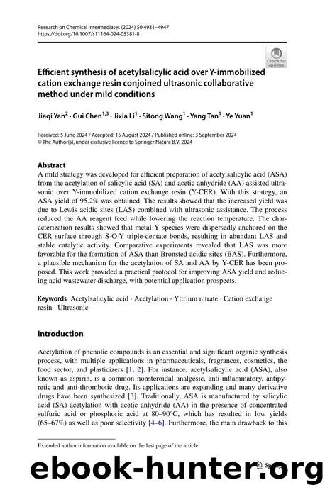 Efficient synthesis of acetylsalicylic acid over Y-immobilized cation exchange resin conjoined ultrasonic collaborative method under mild conditions by Jiaqi Yan & Gui Chen & Jixia Li & Sitong Wang & Yang Tan & Ye Yuan