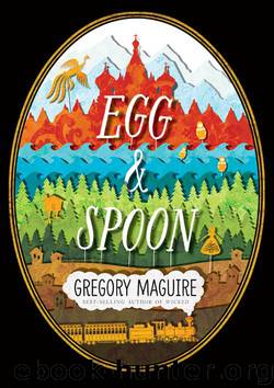 Egg & Spoon by Gregory Maguire