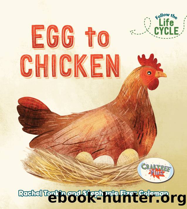 Egg to Chicken by Crabtree Publishing Company