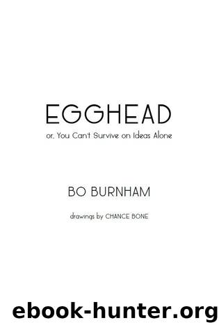 Egghead: Or, You Can't Survive on Ideas Alone by Burnham Bo