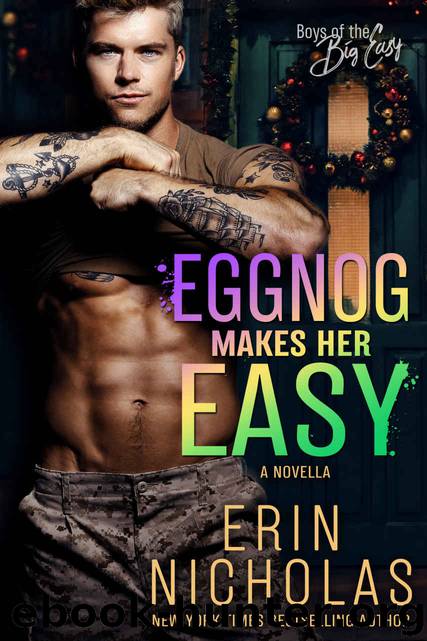 Eggnog Makes Her Easy: A Boys of the Big Easy Holiday novella by Nicholas Erin