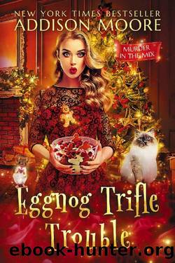Eggnog Trifle Trouble: Cozy Mystery (MURDER IN THE MIX Book 28) by Addison Moore