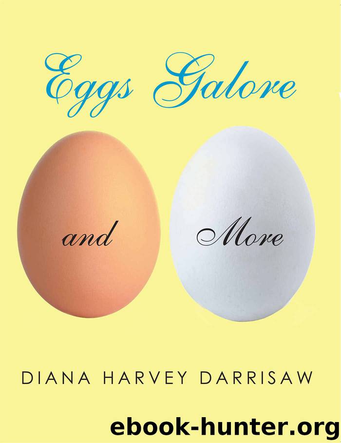 Eggs Galore and More by Diana Harvey Darrisaw