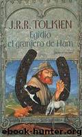 Egidio El Granjero De Ham by J.r.r. Tolkien