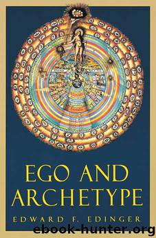 Ego and Archetype by Edward F. Edinger