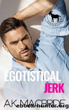 Egotistical Jerk: A Hero Club Novel by A.K. MacBride & Hero Club