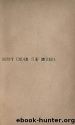 Egypt under the British by University of California Libraries