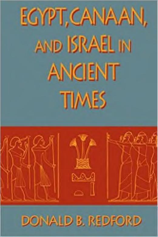 Egypt, Canaan, and Israel in Ancient Times by Donald B. Redford
