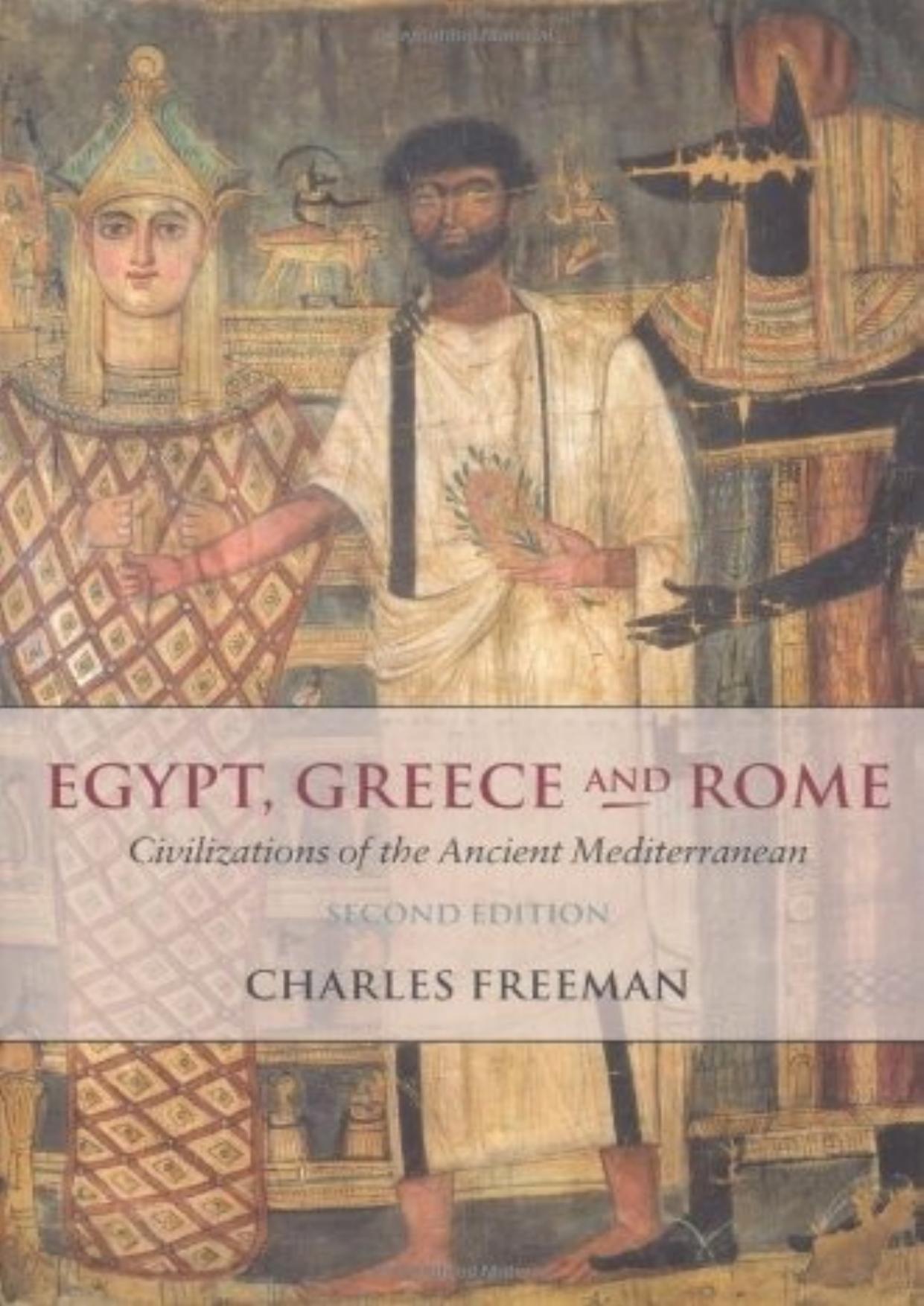Egypt, Greece, and Rome by Charles Freeman