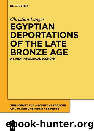 Egyptian Deportations of the Late Bronze Age by Christian Langer