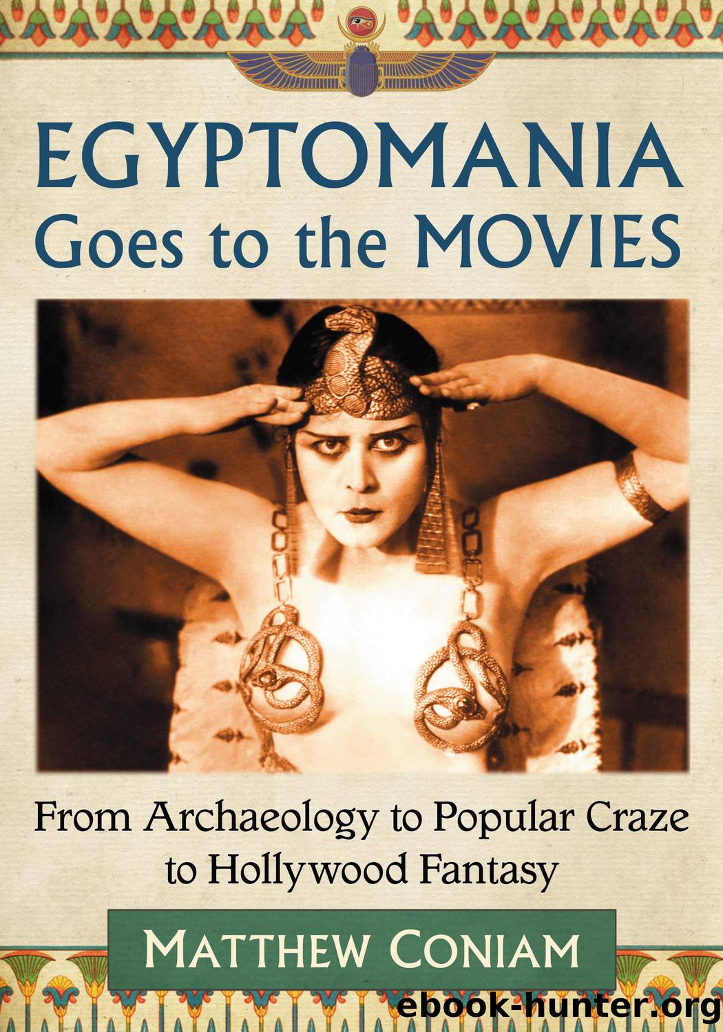 Egyptomania Goes to the Movies by Matthew Coniam
