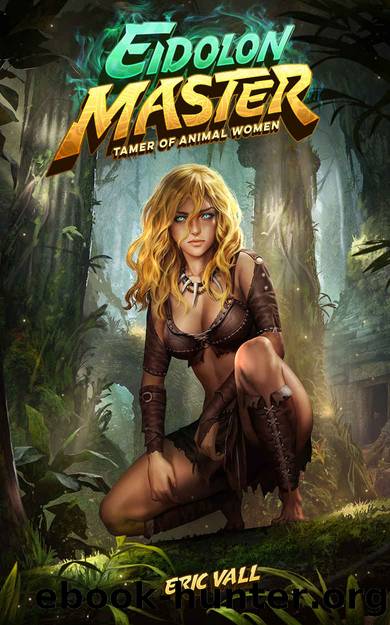 Eidolon Mater: Tamer of Animal Women by Eric Vall