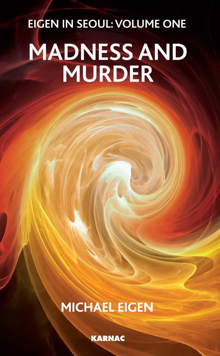 Eigen In Seoul: Volume One, Madness and Murder (repost) by Michael Eigen