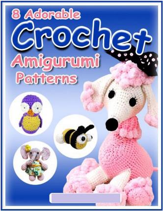 Eight Adorable crochet Amigurumi Patterns by KimP