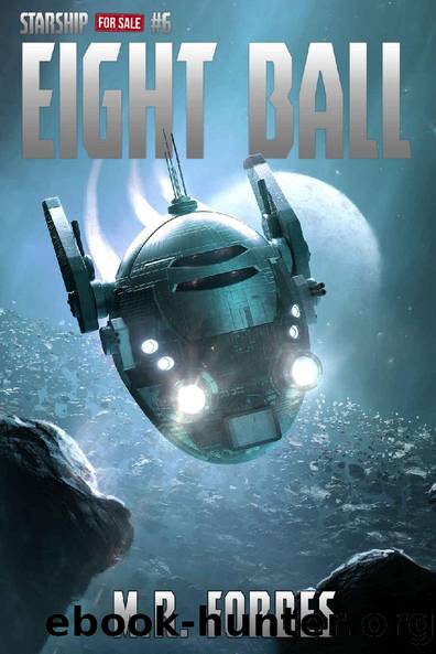 Eight Ball (Starship for Sale Book 6) by M.R. Forbes