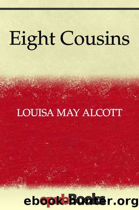 Eight Cousins by Alcott Louisa May