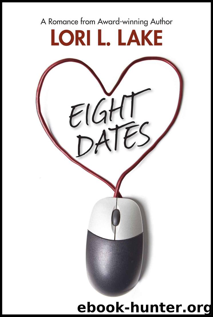 Eight Dates: A Romance by Lori L. Lake