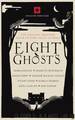 Eight Ghosts: The English Heritage Book of New Ghost Stories by unknow