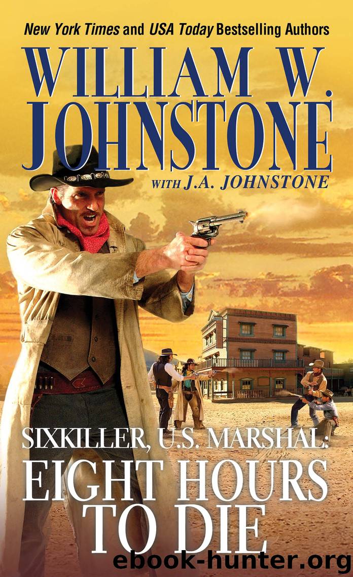 Eight Hours to Die by William W. Johnstone