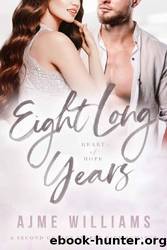 Eight Long Years by Ajme Williams