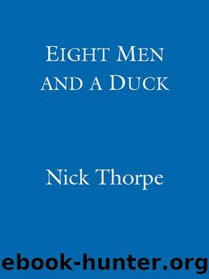Eight Men and a Duck: An Improbable Voyage by Reed Boat to Easter Island by Nick Thorpe