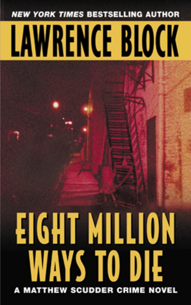 Eight Million Ways to Die by Lawrence Block