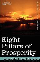 Eight Pillars of Prosperity by Allen James