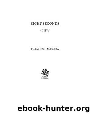 Eight Seconds by Frances Dall'Alba