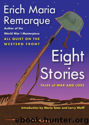 Eight Stories: Tales of War and Loss by Erich Maria Remarque & Larry Wolff